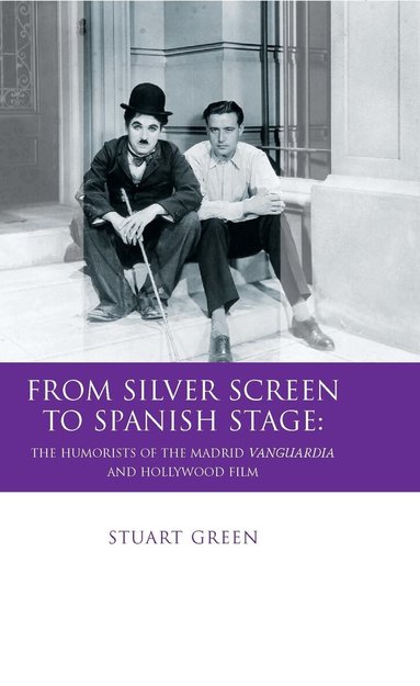 Stuart Green - From Silver Screen to Spanish Stage, Inbunden