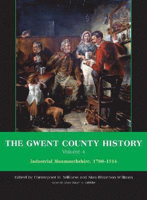 Chris Williams, Ralph A. Griffiths, Sian Williams - Gwent County History, Volume 4, Inbunden