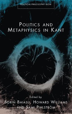 Politics and Metaphysics in Kant 1