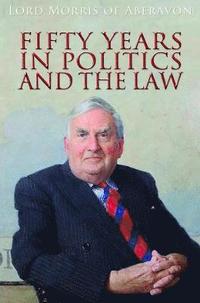 bokomslag Fifty Years in Politics and the Law