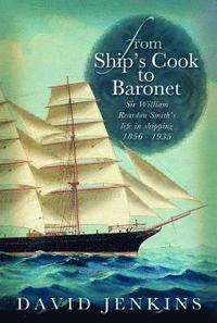 bokomslag From Ship's Cook to Baronet