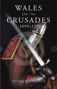 bokomslag Wales and the Crusades