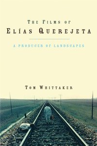 bokomslag The Films of Elias Querejeta