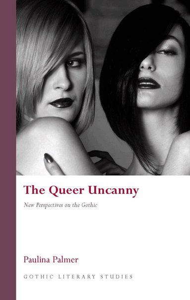 Paulina Palmer - Queer Uncanny, Inbunden