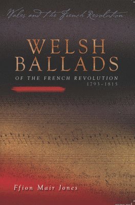 Ffion Mair Jones - Welsh Ballads of the French Revolution, Häftad