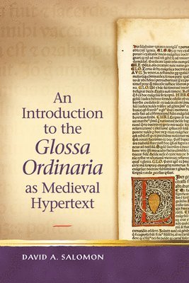 David Salomon, David  A Salomon - Introduction to the 'Glossa Ordinaria' as Medieval Hypertext, Inbunden