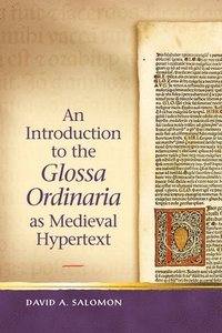 bokomslag An Introduction to the 'Glossa Ordinaria' as Medieval Hypertext