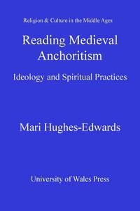 bokomslag Reading Medieval Anchoritism