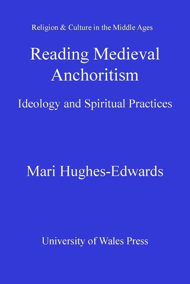 bokomslag Reading Medieval Anchoritism