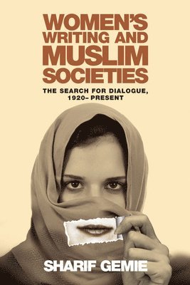 Sharif Gemie - Women's Writing and Muslim Societies, Häftad
