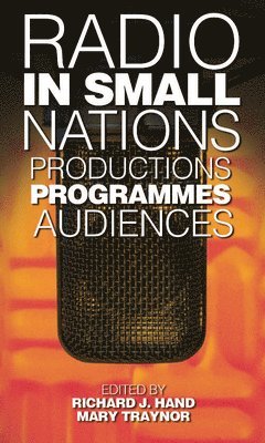 Mary Traynor, Richard Hand - Radio in Small Nations, Inbunden