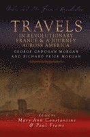 Travels in Revolutionary France and a Journey Across America, Häftad