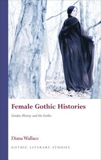 bokomslag Female Gothic Histories