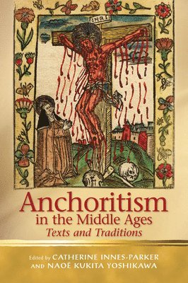 bokomslag Anchoritism in the Middle Ages