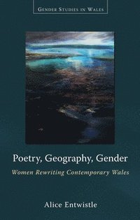 bokomslag Poetry, Geography, Gender
