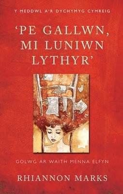 bokomslag 'Pe Gallwn, Mi Luniwn Lythyr'