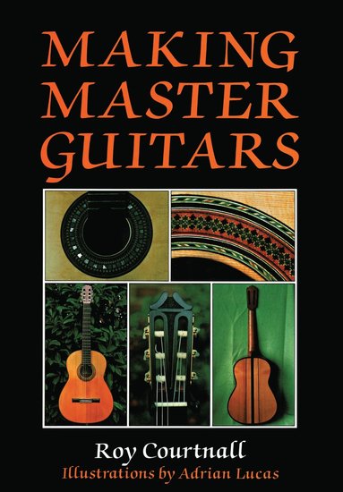 bokomslag Making Master Guitars