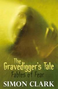 bokomslag The Gravedigger's Tale: Fables of Fear