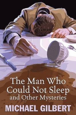 The Man Who Could Not Sleep and Other Mysteries 1