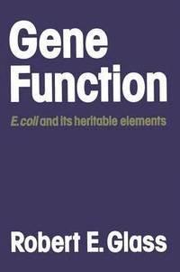 bokomslag Gene Function: E. Coli and Its Heritable Elements