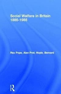bokomslag Social Welfare in Britain 1885-1985