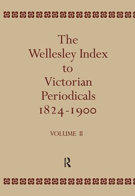 Wellesley Index To Victorian Periodicals 1824-1900 1