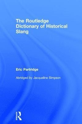 The Routledge Dictionary of Historical Slang 1