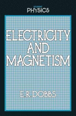 E. R. Dobbs, Roland Dobbs - Electricity and Magnetism, Häftad