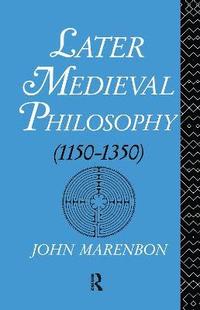 bokomslag Later Medieval Philosophy