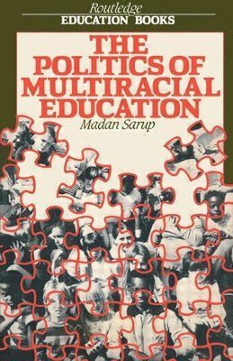 bokomslag The Politics Of Multiracial Education