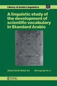 bokomslag A linguistic study of the development of scientific vocabulary in Standard Arabic