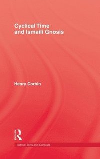 bokomslag Cyclical Time & Ismaili Gnosis