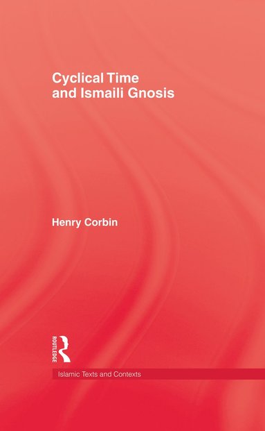 bokomslag Cyclical Time & Ismaili Gnosis