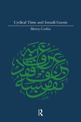bokomslag Cyclical Time & Ismaili Gnosis