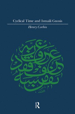 bokomslag Cyclical Time & Ismaili Gnosis
