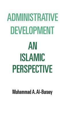 Muhammad A. Al-Buraey - Administrative Development, Inbunden