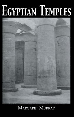 Margaret Murray - Egyptian Temples, Inbunden