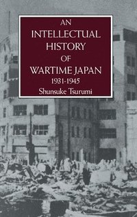 bokomslag An Intellectual History Of Wartime Japan 1931-1945