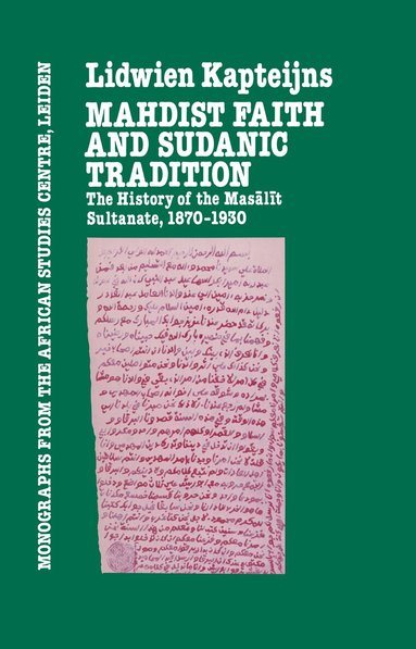 Lidwien Kapteijns - Mahdish Faith and Sudanic Tradition, Inbunden
