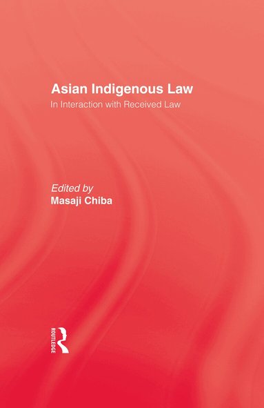Chiba - Asian Indigenous Law, Inbunden