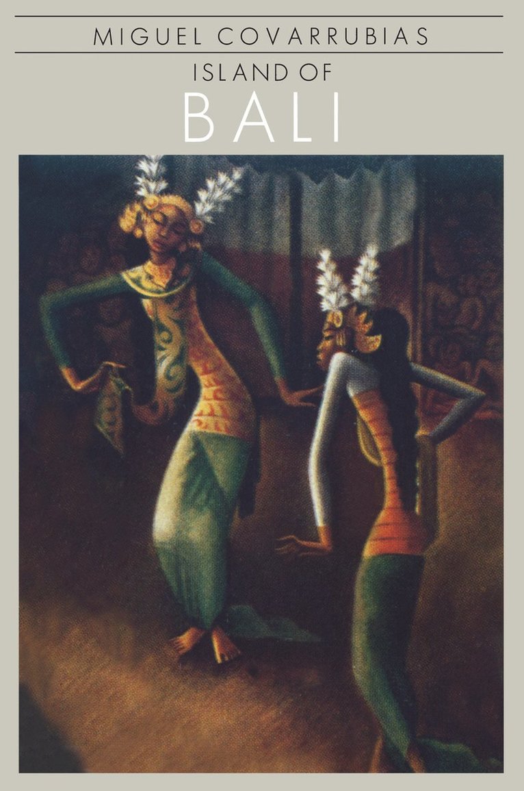 Miguel Covarrubias - Island Of Bali, Häftad