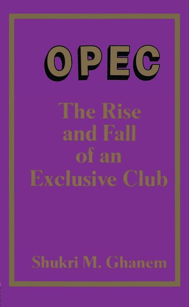 Shukri Ghanem - Opec, Inbunden