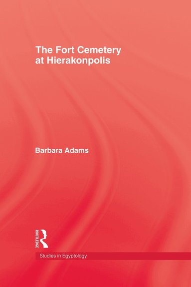 Barbara Adams - Fort Cemetery At Heirakonpolis, Inbunden