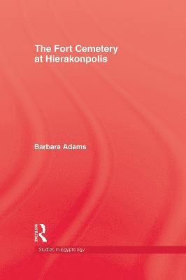 Barbara Adams - Fort Cemetery At Heirakonpolis, Inbunden