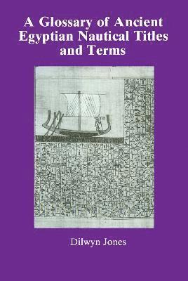 bokomslag Glossary Of Ancient Egyptian Nautical Terms