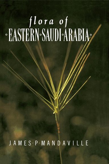 Mandaville - Flora Of Eastern Saudi Arabia, Inbunden