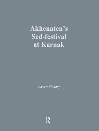 bokomslag Akhenatens Sed-Festival At Karna