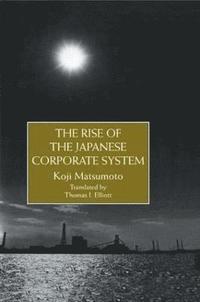 bokomslag The Rise Of The Japanese Corporate System
