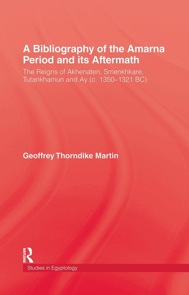 Martin - Bibliography Of The Amarna Perio, Inbunden