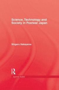 bokomslag Science, Technology and Society in Postwar Japan